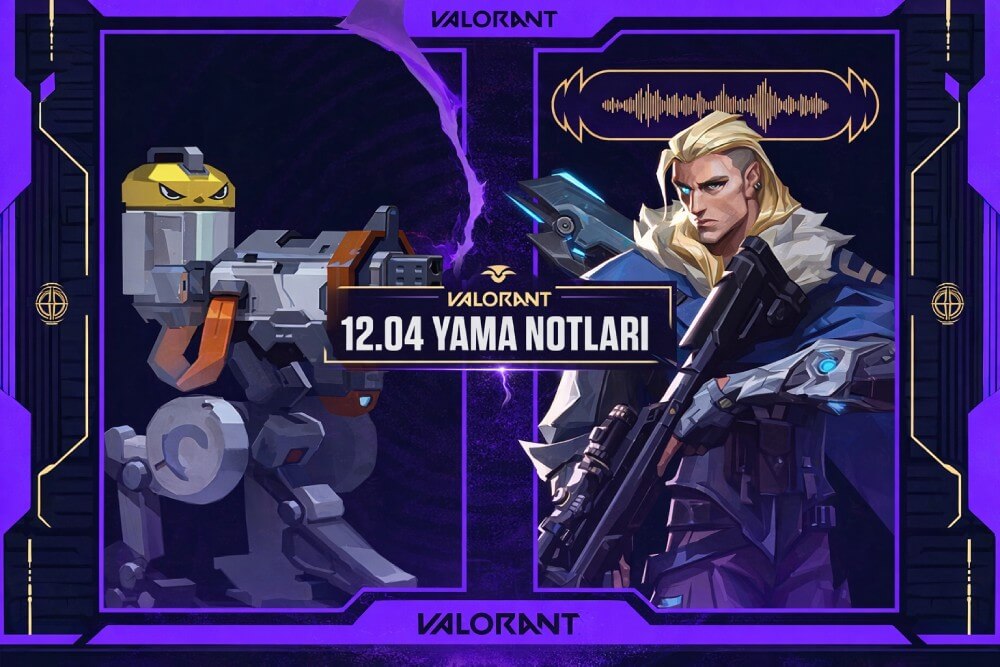 VALORANT 12.04 Yama Notları Yayınlandı!