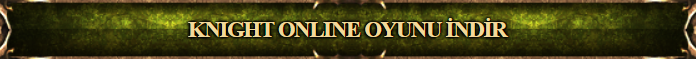 Knight Online İndir | Knight Online Nasıl İndirilir